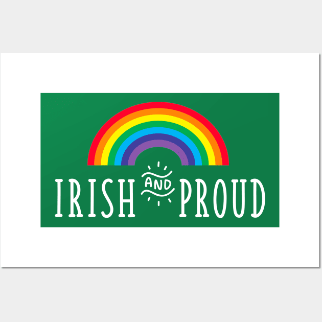 Irish and Proud Gay Pride Irish Pride Saint Patricks Day Rainbow Wall Art by graphicbombdesigns